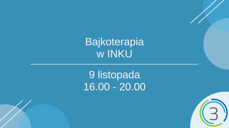 Grafika: na niebieskim tle w centrum grafiki znajduje się napis Bajkoterapia w INKU 9 listopada godzina 16.00 - 20.00. W prawym dolnym rogu znajduje się logotyp Sektor 3 Szczecin