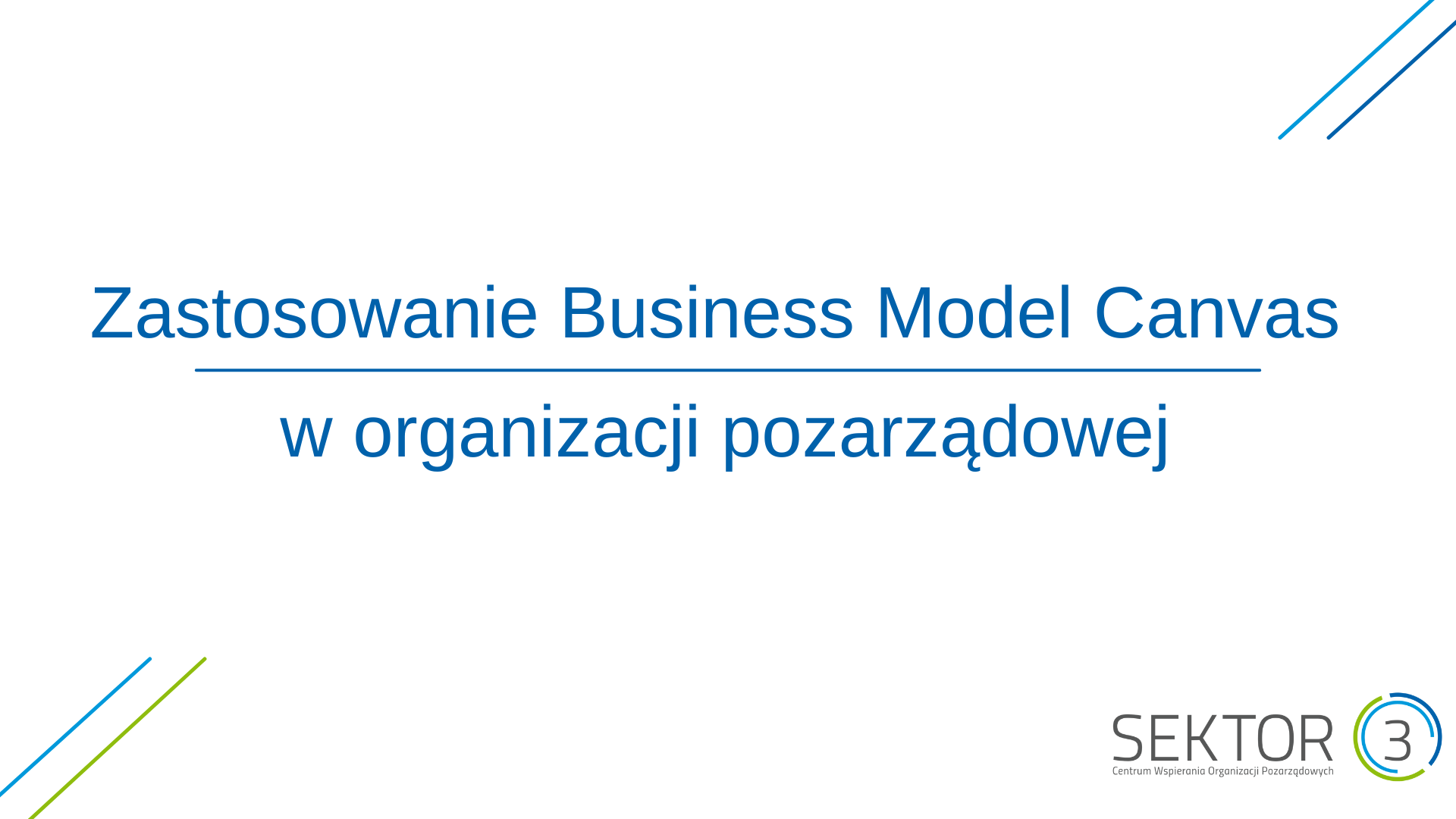 Grafika z tekstem na środku: zastosowanie business model canvas w organizacji pozarządowej
