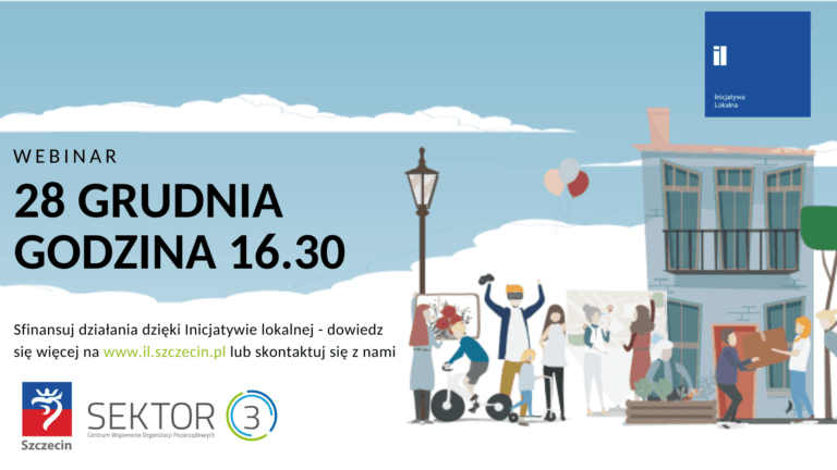 Grafika komiksowa przedstawia sąsiadów stojących obok kamienicy. Obok jest napis WEBINAR, 28 grudnia, godzina 16.30. Sfinansuj działaniadzięki Inicjatywie lokalnej - dowiedz się więcej na www.il.szczecin.pl lub skontaktuj się z nami